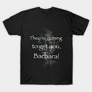 Getting Barbara T-Shirt